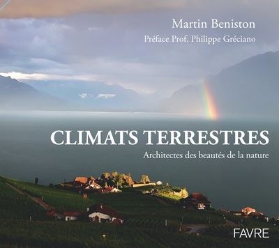 Climats terrestres, Architectes des beautés de la nature (Favre)￼