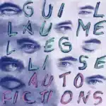 Guillaume Léglise sort son nouvel album Auto fictions, sortie le 14 mars sur le label La Tebwa