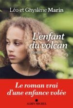 L’enfant du volcan, un roman de Léo et Ghyslène Marin (Albin Michel)