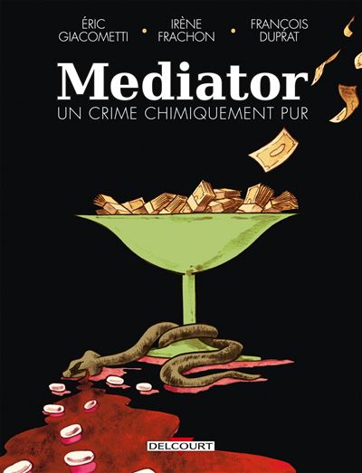 Médiator, un crime chimiquement pur (Delcourt)