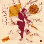 Noga dévolie son nouvel album LEV, sortie le 4 avril chez Evidence Musique