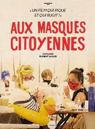Un retour sur une initiative citoyenne majeure de la crise du COVID avec Aux masques citoyennes, sortie en salles le 31 mai
