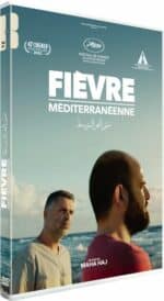 Fièvre méditerranéenne, un film entre humour et mélancolie, sortie en DVD le 16 mai 2023