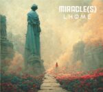 Lhomé dévoile son nouvel album Miracle(s), sortie le 30 juin chez L’atelier du Pélican / Absilone
