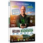 Mission Régénération, un documentaire passionnant sur l’importance du sol pour préserver la planète, disponible en DVD et VOD