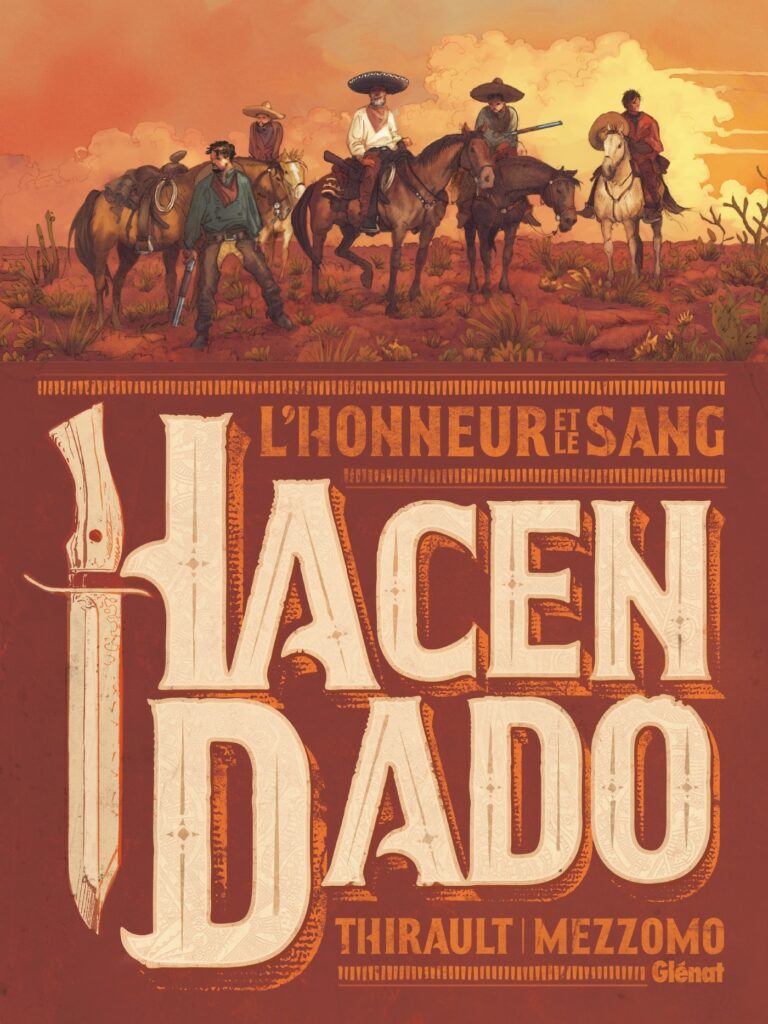 [BD] Hacendado, l’honneur et le sang : un western coup de poing à la sauce mexicaine (Glénat)
