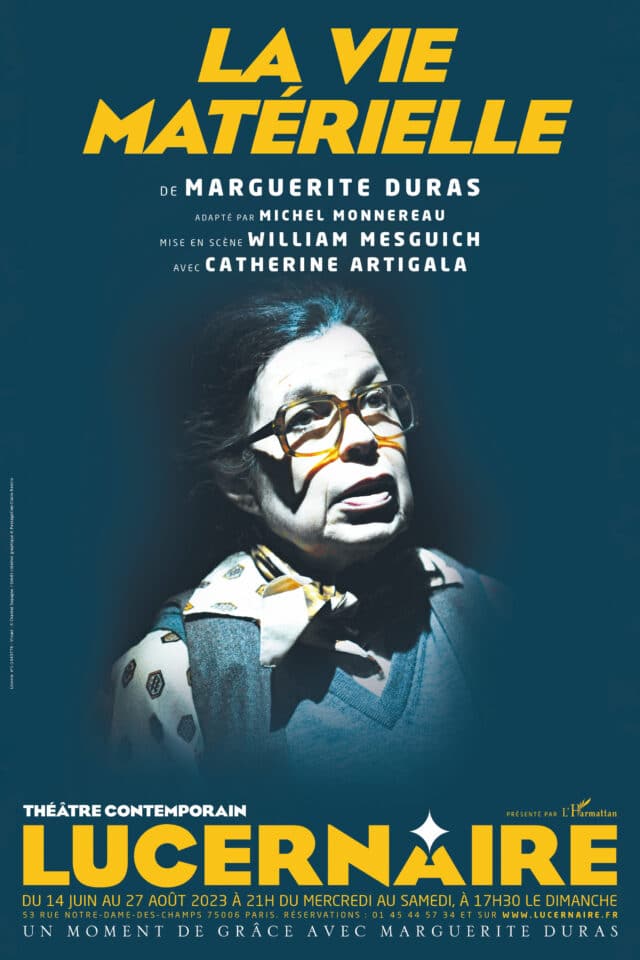 Marguerite Duras ressuscitée avec grâce sur la scène du Lucernaire dans La vie matérielle