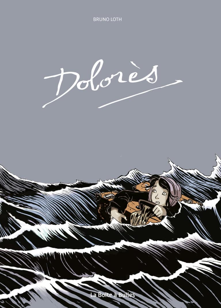 Dolorès aux éditions La Boite à Bulles, un retour émouvant sur la guerre d’Espagne