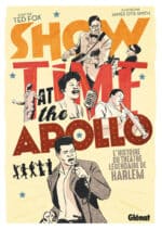 [BD] Show Time at the Apollo, histoire d’une salle mythique de Harlem (Glénat)