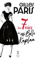 Les 7 vies de Mlle Belle Kaplan, le dernier roman de Gilles Paris (Plon)