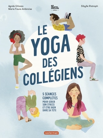 Le yoga des collégiens, 5 séances complètes (Casterman)