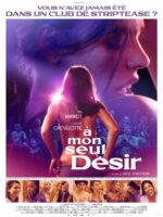 Un club de strip-tease au sthétoscope avec le film A mon seul désir, disponible en DVD depuis le 22 août 2023 (Pyramide)