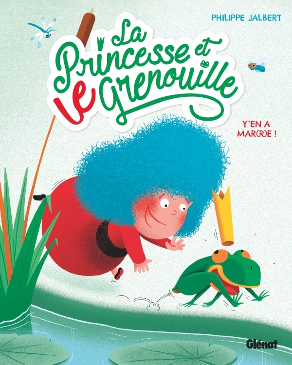 [BD] La Princesse et Le Grenouille : Y’en a mar(r)e (Glénat)