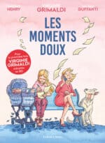 Une belle BD douce amer avec Les moments doux aux éditions La Boite à Bulles, sortie le 2 novembre