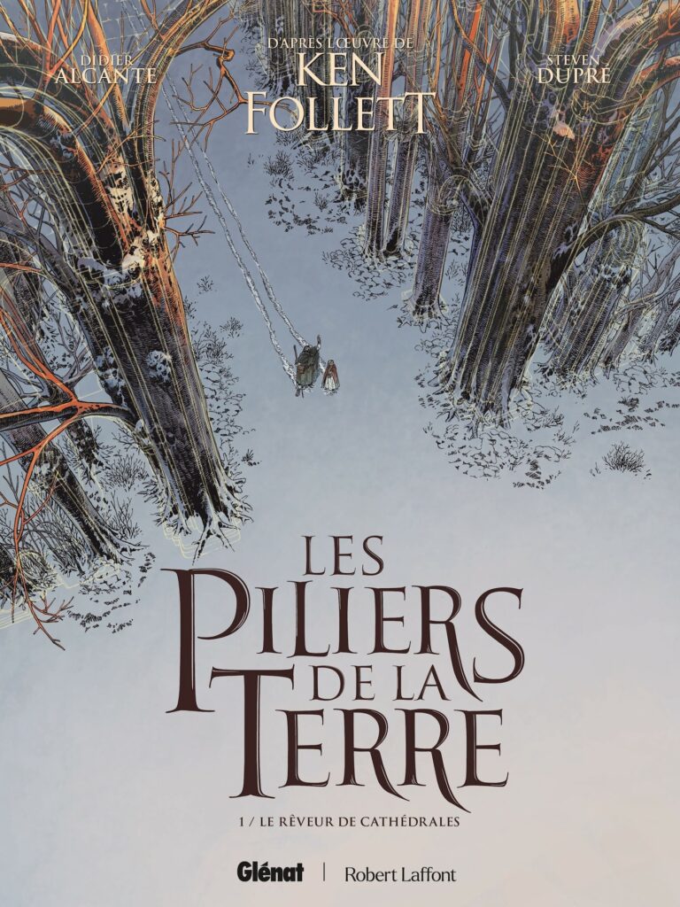[BD] Les Piliers de la Terre, superbe adaptation de l’oeuvre de Ken Follett (Glénat / Robert Laffont)