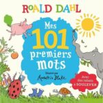 [Livre jeunesse] Roald Dahl : Mes 101 premiers mots, illustré par Quentin Blake (Gallimard Jeunesse)