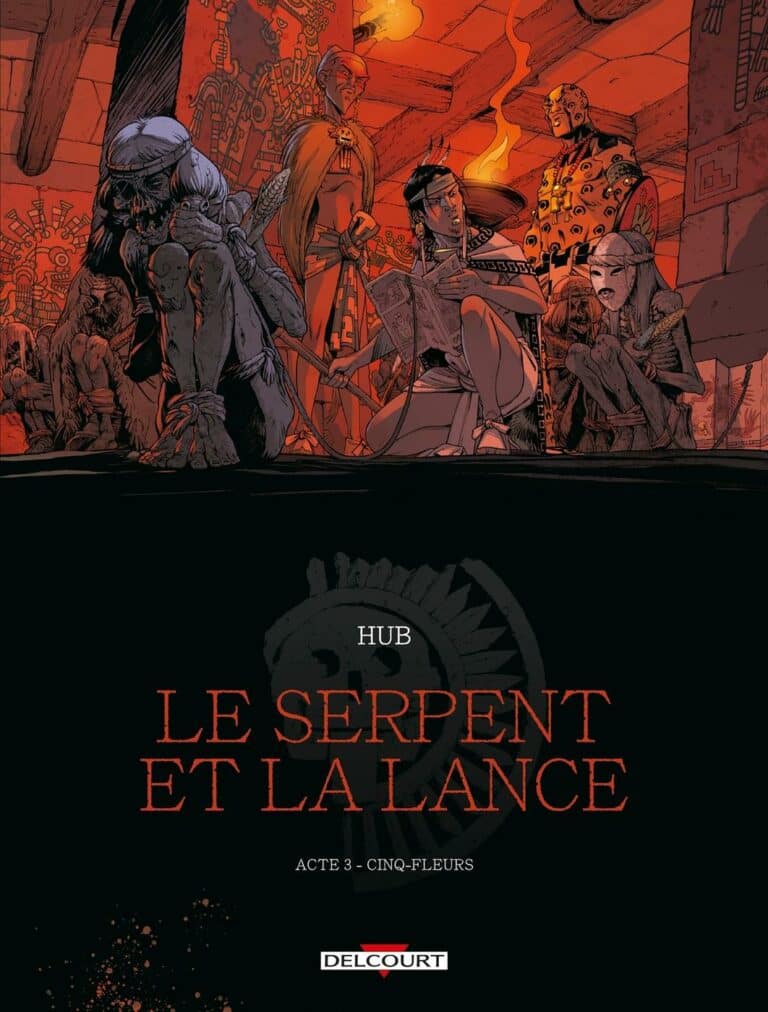 [BD] Le Serpent et la Lance, tome 3 : une saga incontournable (Delcourt)
