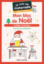 Mon bloc de Noël, Activités et coloriages, de PS à GS de Maternelle (Père Castor)
