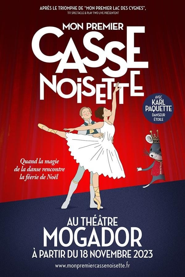 Un régal pour toute la famille avec Mon premier Casse-Noisette au Théâtre Mogador jusqu’au 25 février 2024 pour 42 représentations exceptionnelles