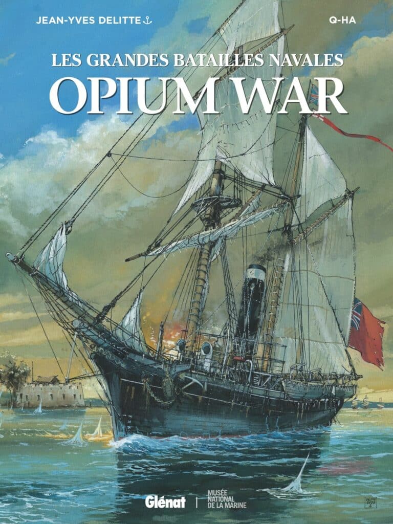 [BD] Les Grandes Batailles Navales : Opium War, nouvel album de Jean-Yves Delitte et Q-HA (Glénat)