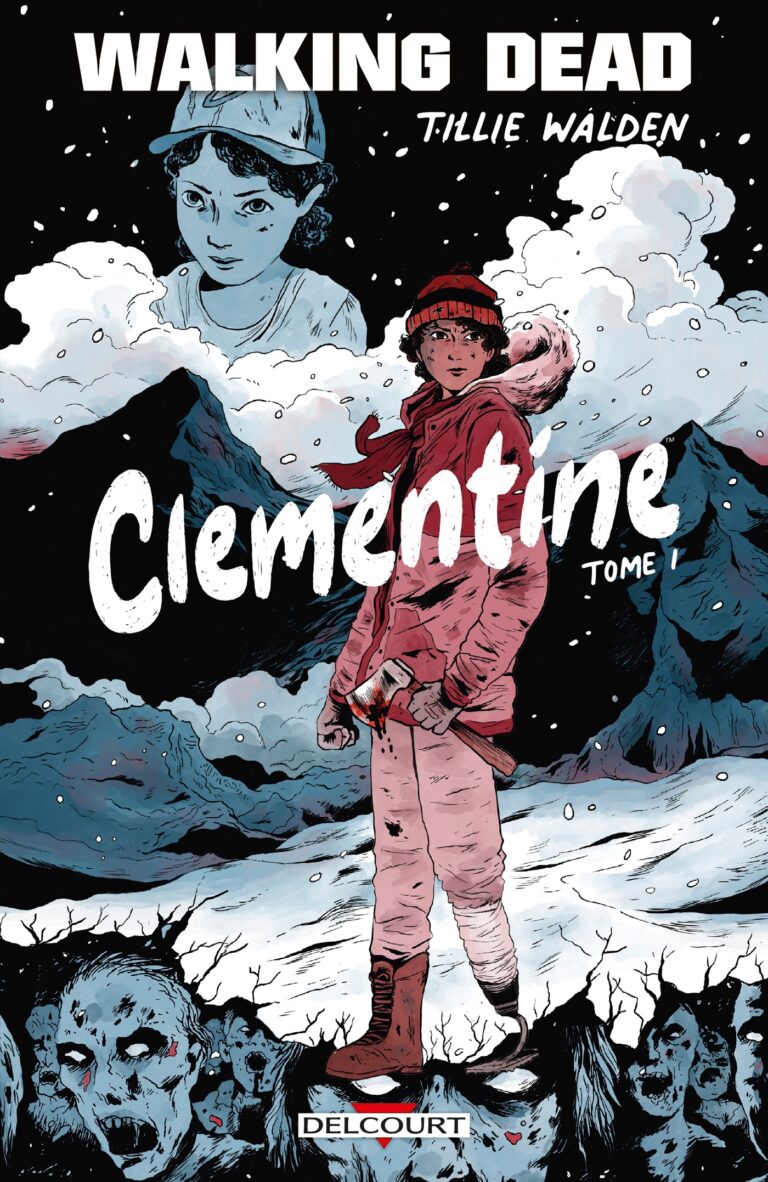 [Comics] Clémentine, tome 1 : trilogie spin off de Walking Dead, notre madeleine de Proust préférée (Delcourt)