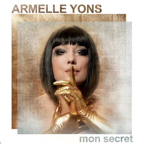La chanteuse Armelle Yons révèle son premier album Mon Secret