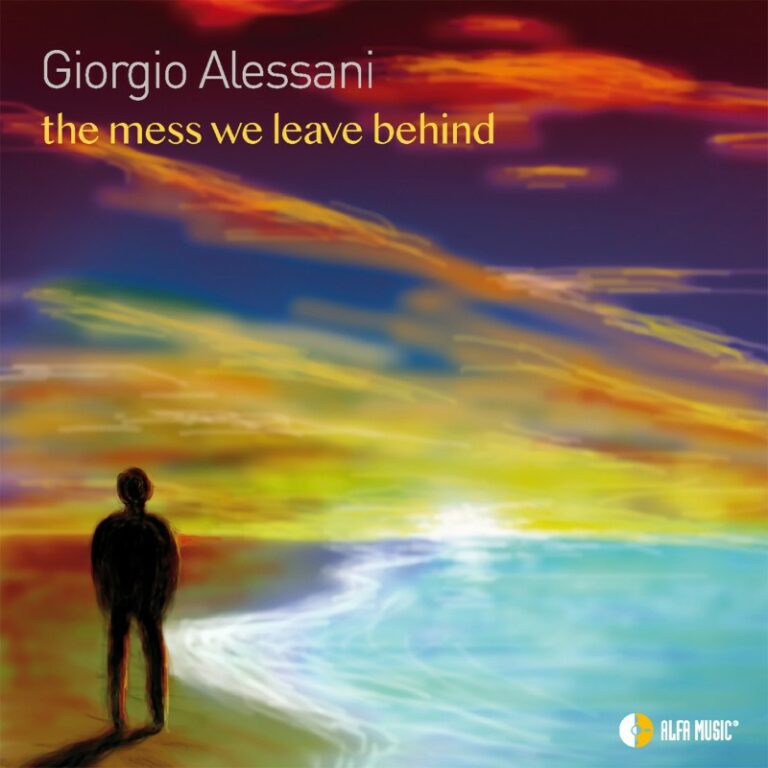 Giorgio Alessani dévoile son nouvel album très pop/jazz The Mess we leave behind (Alfa Music / Inouïe Distribution)