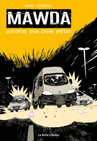 Mawda Autopsie d’un crime d’état, sortie le 6 mars 2024 aux éditions La Boite à Bulles