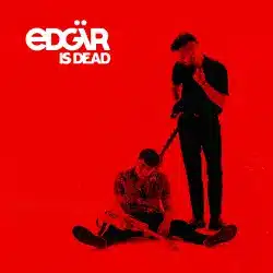 Edgär sort son nouvel album Edgär is dead (Riptide Music)