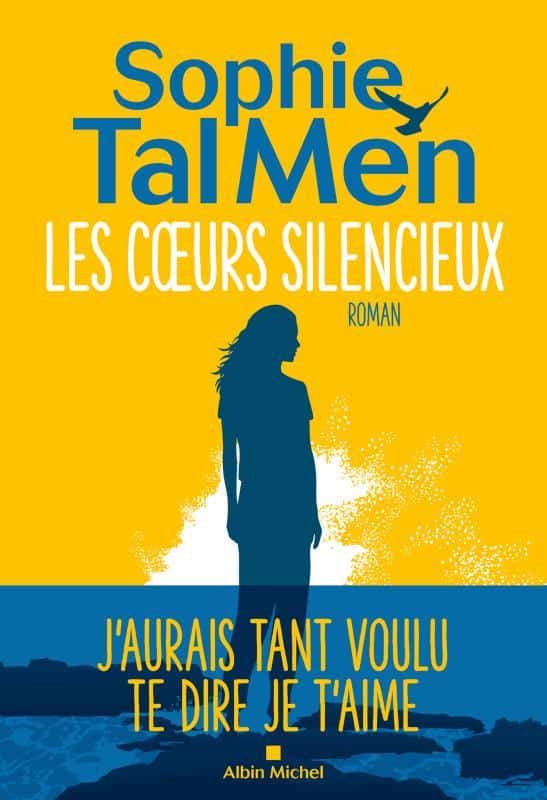 Les cœurs silencieux, le dernier roman de Sophie Tal Men (Albin Michel)