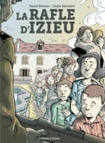 La rafle d’Izieu, une belle BD hommage, sortie aux éditions La Boite à Bulles le 3 avril