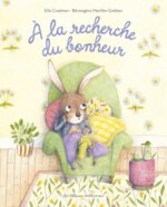 A la recherche du bonheur, album illustré (Casterman)