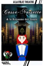 Casse-Noisette & le Royaume des Jouets, une comédie musicale magique à La Folie Théatre