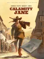 [BD] Calamity Jane : retour sur une personnalité hors norme qui a forgé sa propre légende (Glénat)