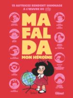 Mafalda, mon héroïne (Editions Glénat)