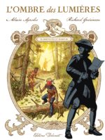 [BD] L’Ombre des Lumières, tome 2 : par le scénariste des Indes Fourbes (Delcourt)