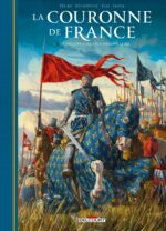 [BD] La Couronne de France, tome 1 : de Philippe Auguste à Philippe le Bel (Delcourt)