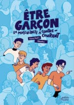Etre garçon, La masculinité à contre-courant (Editions du Ricochet)