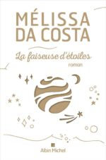 La faiseuse d’étoiles, roman de Mélissa Da Costa (Albin Michel)