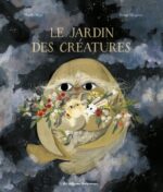 Le jardin des créatures, un album jeunesse (Casterman)