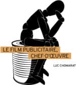 Le Film publicitaire, chef d’oeuvre aux éditions Playlist Society le 14 novembre