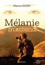 Mélanie m’attend, la guerre là bas et la vie ici, aux éditions VT