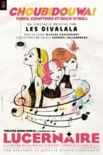 Un spectacle pour toute la famille au Lucernaire, Choubidouwa! avec son trio de chanteuses expertes, les Divala