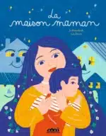 La maison maman (Bayard Jeunesse)