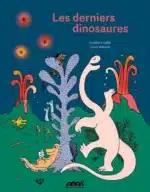 Les derniers dinosaures (Bayard Jeunesse)