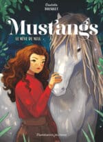 Mustangs, Le rêve de nell, Tome 1 (Flammarion jeunesse)
