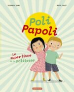 Poli Papoli, le super livre de la politesse (Casterman)