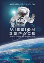 Mission espace avec Thomas Pesquet : Agenda 2025-2026 (Flammarion jeunesse)