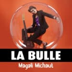 Magali Michaut dévoile son nouvel EP La Bulle, sortie le 23 mai