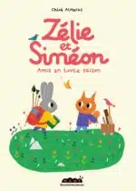 Zélie et Siméon, Amis en toute saison (Bayard Jeunesse)